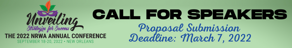 Call for Speakers - Proposal Submission Deadline: March 7, 2022 - Unveiling Strategies for Success - The NRWA 2022 Annual Conference - September 18-20, 2022 - New Orleans